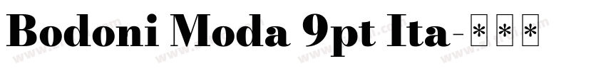 Bodoni Moda 9pt Ita字体转换
